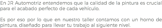 En JR Automotriz entendemos que la calidad de la pintura es crucial para el acabado perfecto de cada vehículo. Es por eso por lo que en nuestro taller contamos con un horno de pintura, diseñado para llevar tu trabajo al siguiente nivel.